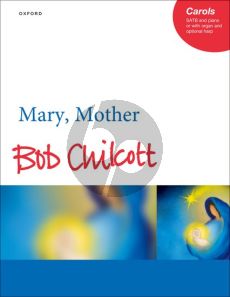 Chilcott Mary, Mother SATB and Piano with Organ and Harp opt. (Vocal Score)