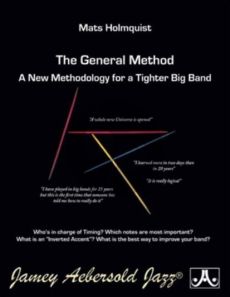 Holmquist The General Method - A New Methodology for a Tighter Big Band