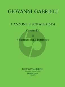 Gabrieli Canzone e Sonate (1615) Canzon IV 4 Trumpets and 2 Trombones (Score/Parts)