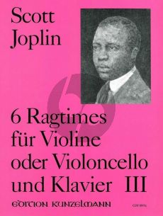 Joplin 6 Ragtimes Vol.3 Violine oder Violoncello und Klavier (Franz Beyer und Thomas-Mifune)