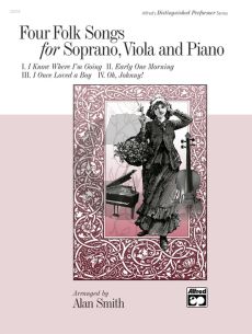 4 Folksongs for Soprano-Viola and Piano (arranged by Alan Smith)