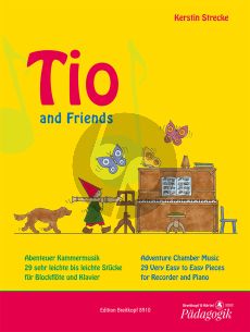 Strecke Tio and Friends (29 very easy to easy Pieces) Recorder and Piano