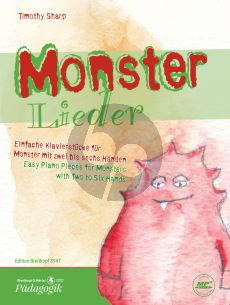 Sharp Monsterlieder (Einfache Klavierstücke für Monster mit 2 bis 6 Händen) (llustration: Alexander Lorenz)