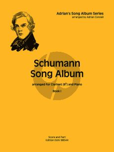 Schumann Schumann Song Album Vol.1 for Clarinet in Bb and Piano (Arranged by Adrian Connell)