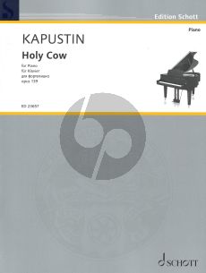 Kapustin Holy Cow Op.139 for Piano