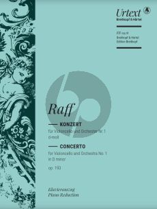 Raff Konzert No. 1 d-moll Op. 193 Violoncello und Orchester (Klavierauszug) (herausgegeben von Jonas Kreienbühl und Andrea Wiesli)