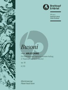 Busoni Arlecchino Op. 50 K 270 Klavierauszug (Ein theatralisches Capriccio in einem Akt)