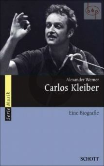 Carlos Kleiber - Eine Biografie