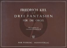 Kiel 3 Fantasien Op. 58 Orgel (Joachim Dorfmüller)