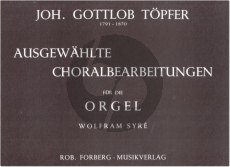 Topfer Ausgewahlte Choralbearbeitungen Orgel (Wolfram Syre)