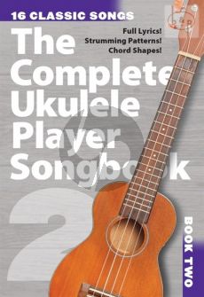 The Complete Ukulele Player Songbook Vol.2