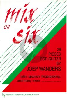 Wanders Mix on Six for Guitar (29 Pieces Latin, Spanish, Fingerpicking and many more..