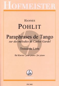 Pohlit Paraphrases de Tango sur des melodies de Carlos Gardel Vol.3 Klavier