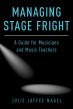 Nagel Managing Stage Fright (A Guide for Musicians and Music Teachers) (paperback)