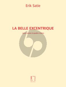 Satie La Belle Excentrique pour Piano 4 mains