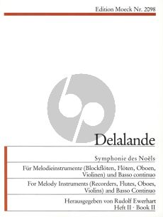 Delalande Symphonies de Noels Vol.2 fur 2 Melodieinstrumente (Blockfloten, Floten, Oboen, Violinen) und Bc (Herausgegeben von Rudolf Ewerhart)