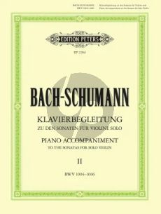 Bach Piano Accompaniment to the Sonatas for Solo Violin, Vol.2 (Instrumental Solo & Piano Accompaniment) (Klavierbegleitung von Robert Schumann)