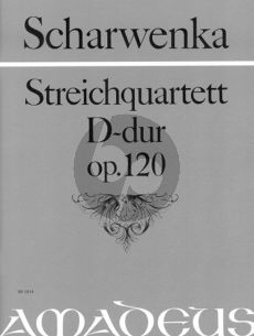 Scharwenka Quartet D-major Op.120 for 2 Violins, Viola and Violoncello Set of Parts (edited by Bernhard Pauler)