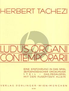 Tachezi Ludus Organi Contemporani - Einführung in das Spiel zeitgenössischer Orgelmusik Vol. 1