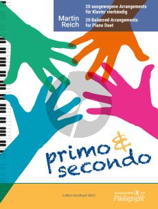 Reich Primo & Secondo (20 Balanced Arrangements for Piano Duet from Children’s Song to “Rhapsody in Blue” )