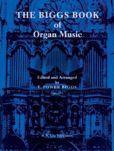 The Biggs Book of Organ Music (edited and arranged by E. Power Biggs) (Jubilate Music Group)