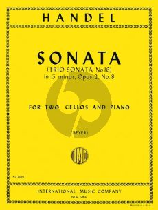 Handel Sonata in G minor Op.2 No.8 HWV 393 for 2 Cellos and Piano (Arranged for 2 Cellos by H. Beyer)