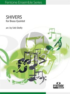 Sheeran Shivers for Brass Quintet (Score/Parts) (arr. Seb Skelly)