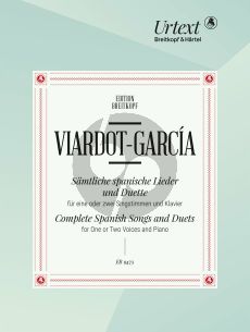 Viardot-Garcia Complete Spanish Songs and Duets 1 - 2 Voices and Piano (edited by Miguel López-Fernández)