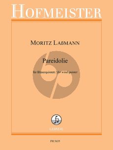 Lassmann Pareidolie fur Blaser Quintett  Flote (auch Piccolo), Oboe, Klarinette (Bb), Horn und Fagott Partitur und Stimmen