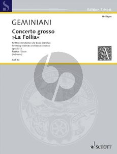 Geminiani Concerto Grosso Op.5 No.12 Nach Corellis 'La Folia' fur 2 Solo Violins, Solo Violoncello/Double Bass, Stringorchestra and Bc Full Score (Edited by Walter Kolneder)