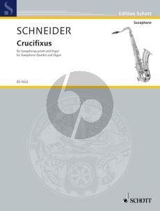 Schneider Crucifixus 4 Saxophones (SATB-Organ) (Score/Parts)