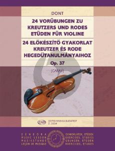 Dont 24 Vorubungen Op. 37 Violine (zu Kreutzers und Rodes Etuden) (György Garay)