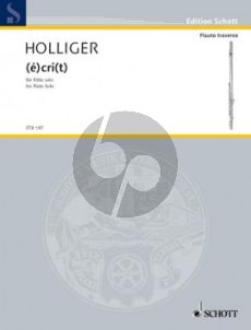 Holliger (E)crit Flute solo (2005 / 2006)