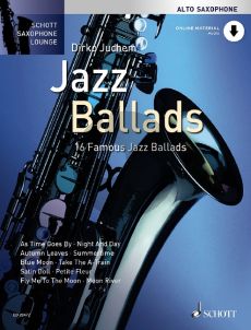 Jazz Ballads (16 Famous Jazz Ballads) Alto Saxophone and Piano (Book with Audio online) (edited by Dirko Juchem)