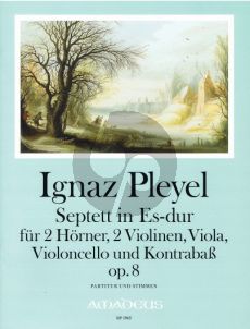 Pleyel Septet E-flat major Op.8 (2 Hrns.[Eb]- 2 Vi.-Va.- Vc.-Double Bass) (Score/Parts) (edited by Bernhard Pauler)