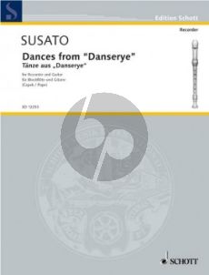 Susato Dances from Danserye Descant Recorder and Guitar (edited by Martin Pope and Joruslav Capek)