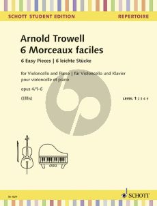 Trowell 6 Morceaux faciles (6 Easy Concert Pieces) Op.4 No.1-6 Violoncello-Piano (edited by Beverly Ellis)