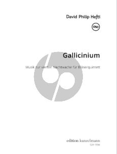 Hefti Gallicinium – Musik zur vierten Nachtwache für Bläserquintett (Partitur und Stimmen)