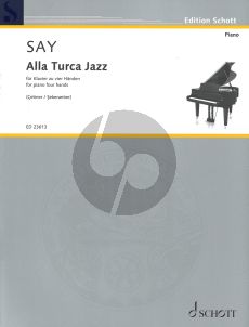 Say Alla Turca Jazz for piano 4 hands (Fantasia on the Rondo from the Piano Sonata in A major K. 331 by Wolfgang Amadeus Mozart)