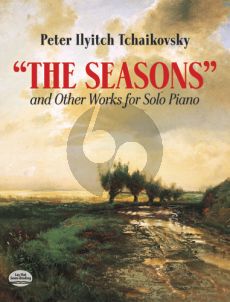 Tchaikovsky The Seasons and other Works for Solo Piano