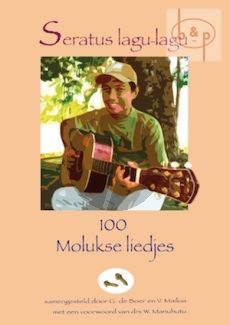 Seratus lagu-lagu. 100 Molukse Liedjes Tekst-Melodie met akkoorden