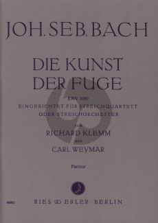 BachKunst der Fuge BWV 1080 String Quartet or Stringchorchstra Fullscore (arr. Richard Klemm and Carl Weymar)