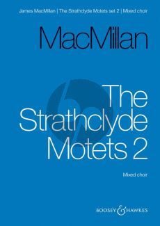 MacMillan  Strathclyde Motets Vol.2 for Mixed Voices (with 2 Sopranos solo or Choir and Harp)