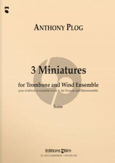 Plog 3 Miniatures Trombone and Wind Ensemble (piano reduction)