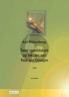 Bikkembergs Twee Speelstukjes op teksten van Paul van Ostaijen SATB