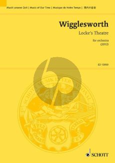 Wigglesworth Locke's Theatre for Orchestra (2013) Study Score