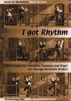 Gershwin I got Rhythm (3 Stücke) Trompete-Posaune und Orgel (oder Klavier) (Part./Stimmen) (arr. E.T. Kalke)