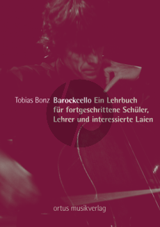 Bonz Barockcello (Ein Lehrbuch für fortgeschrittene Schüler, Lehrer und interessierte Laien)