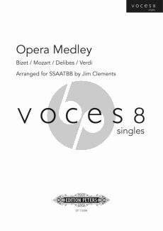 Opera Medley SSAATBB (Bizet / Mozart / Delibes / Verdi) (arr. Jim Clements)