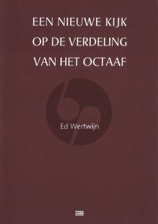 Een nieuwe kijk op de verdeling van het Octaaf (Paperback) (verbeterde 2e druk)
